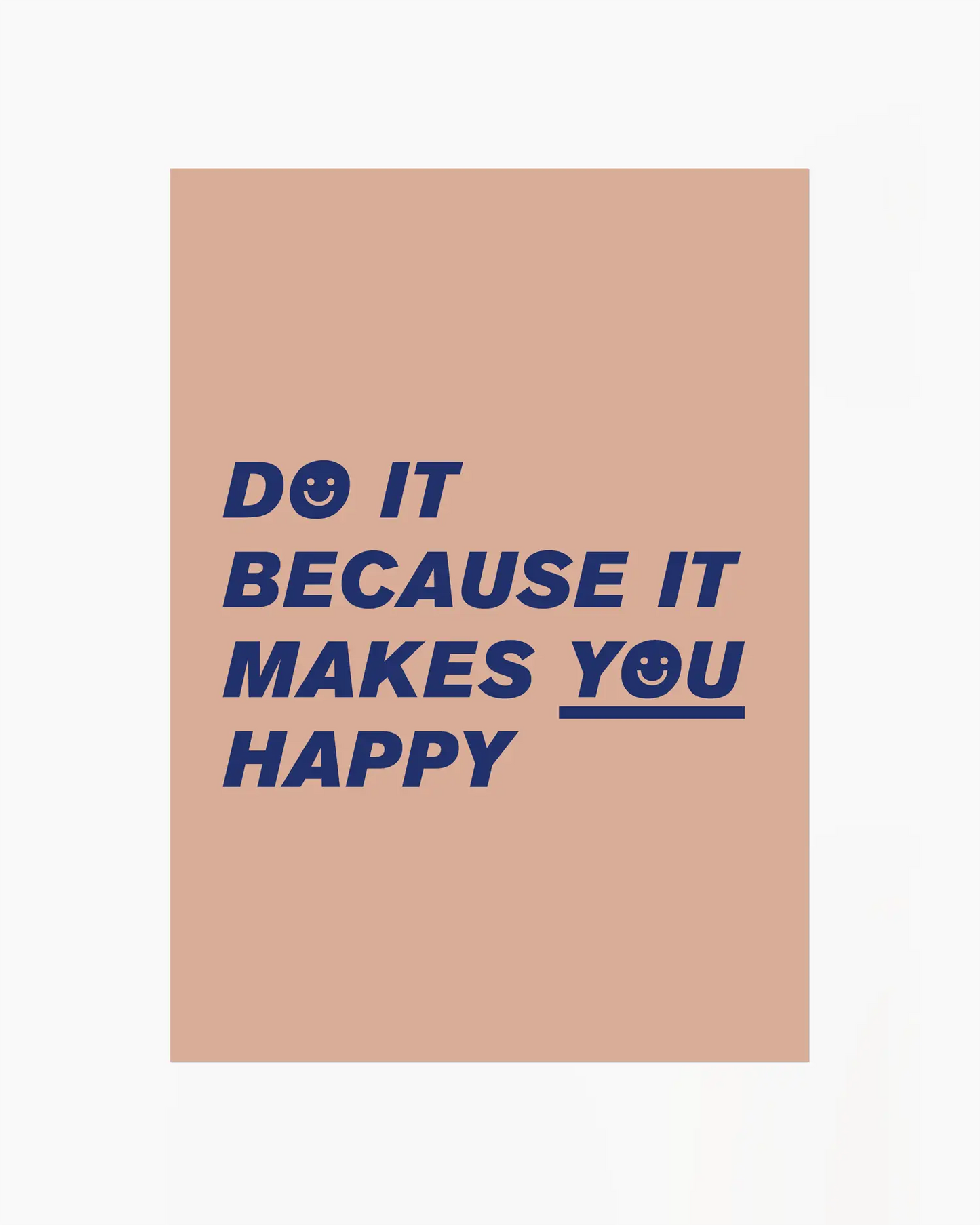 Nursery poster with text 'DO IT BECAUSE IT MAKES YOU HAPPY'