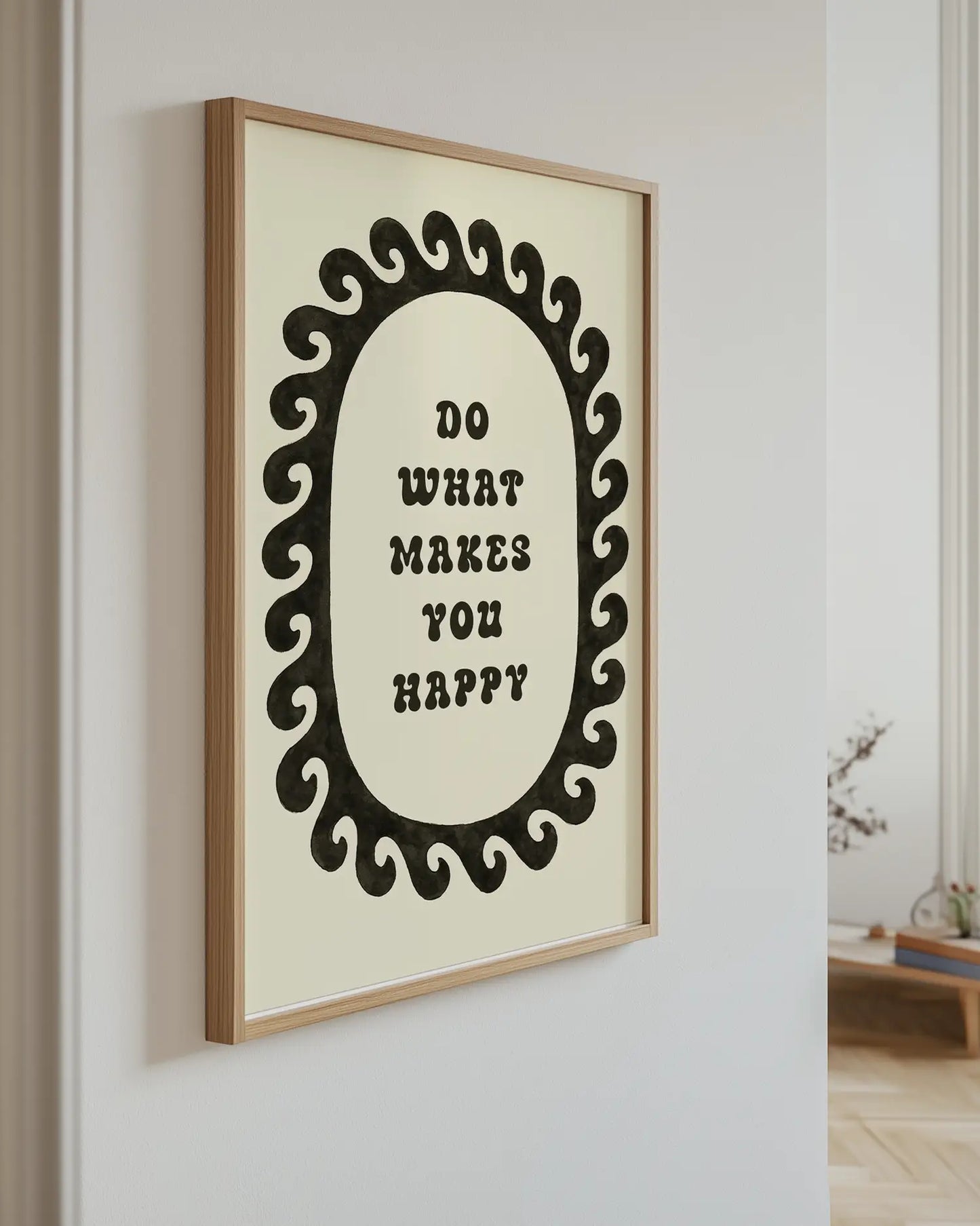 Interior design – Wallart poster hanging on the wall – "Do what makes you happy"