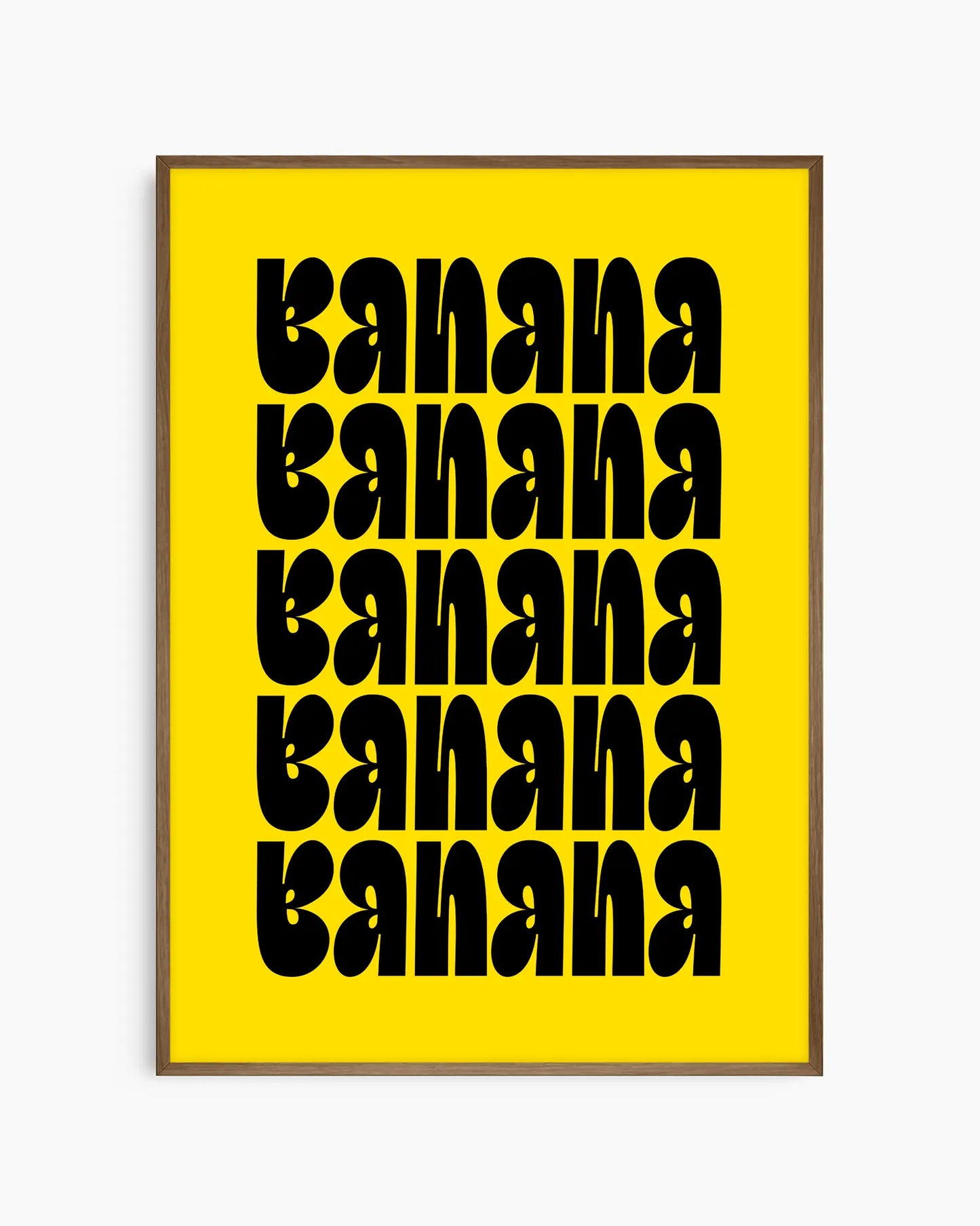 Yellow poster with black text repeating 'banana'. Framed in dark oak frame.