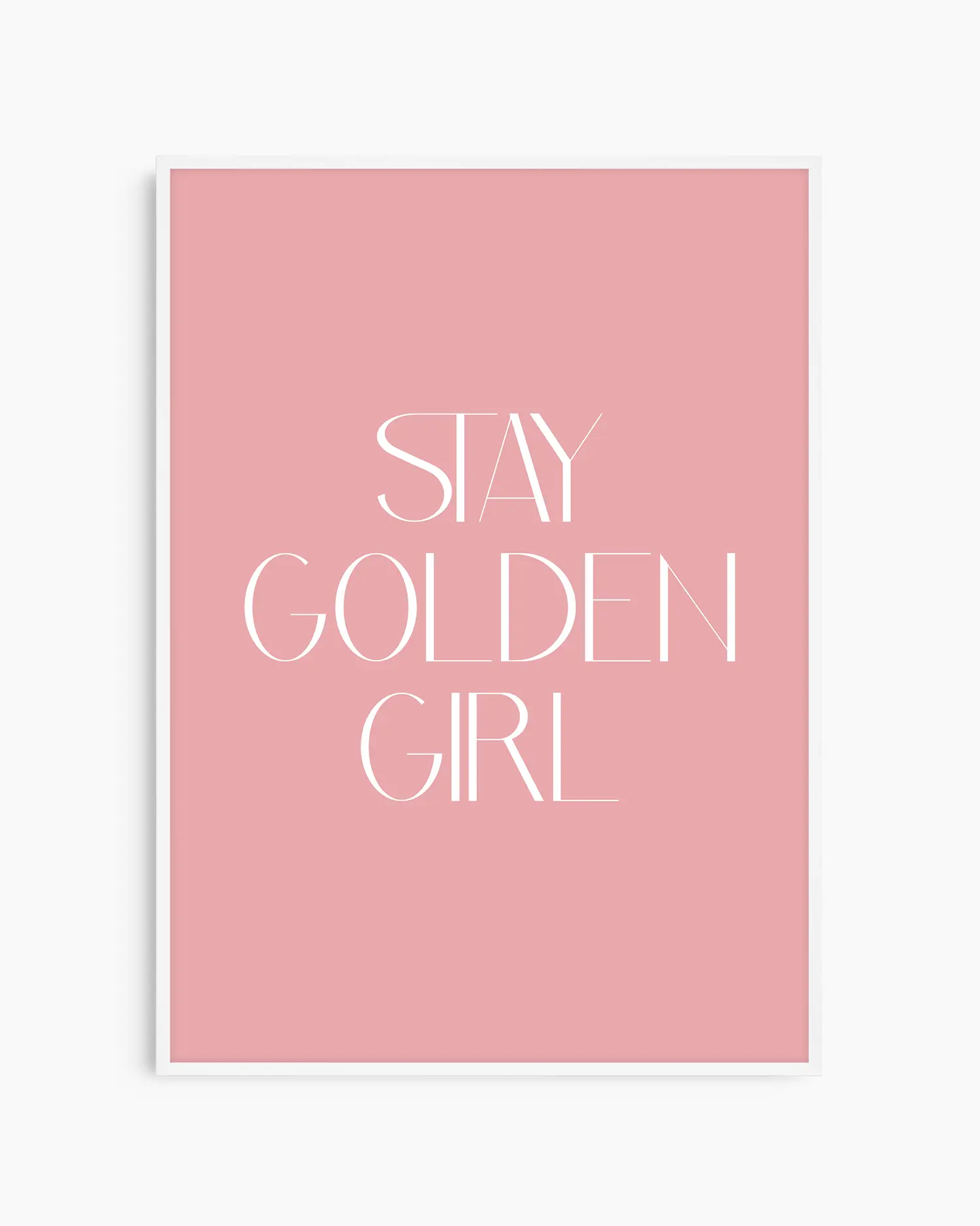 Nursery poster with 'Stay Golden Girl' text on a pink background framed in a white frame