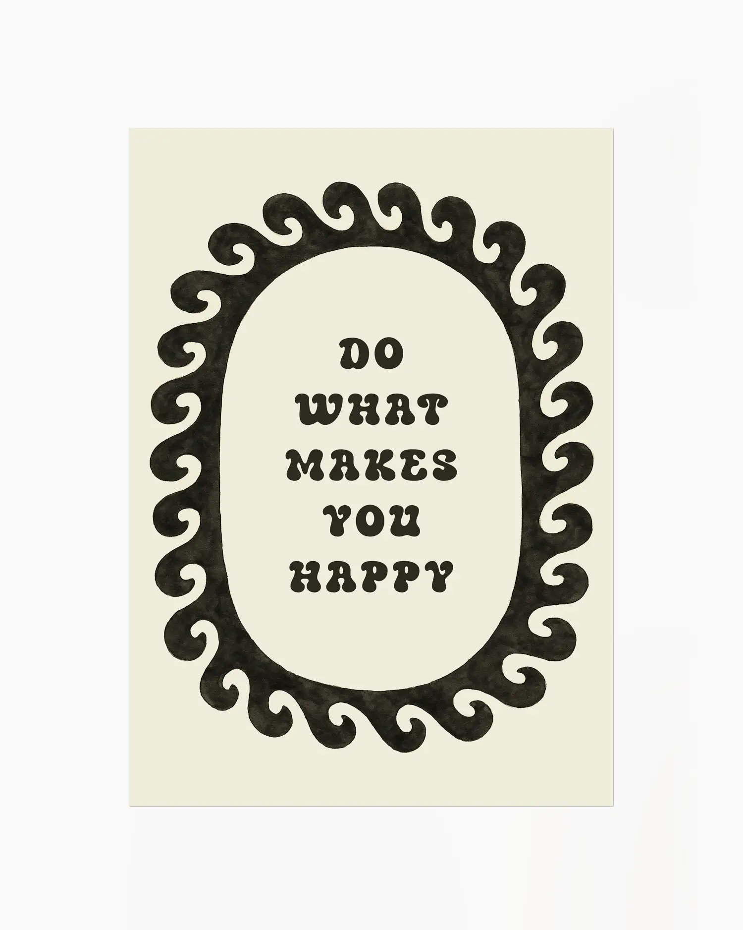 Motivational poster with 'Do What Makes You Happy' text in an ornate frame on a beige background