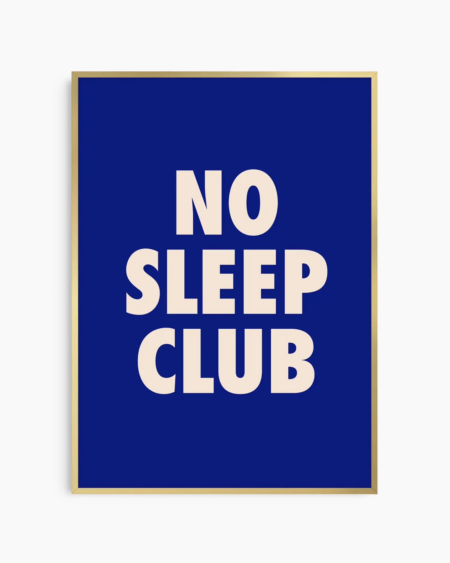 Nursery poster with text 'NO SLEEP CLUB' printed on a blue background. Gold frame.