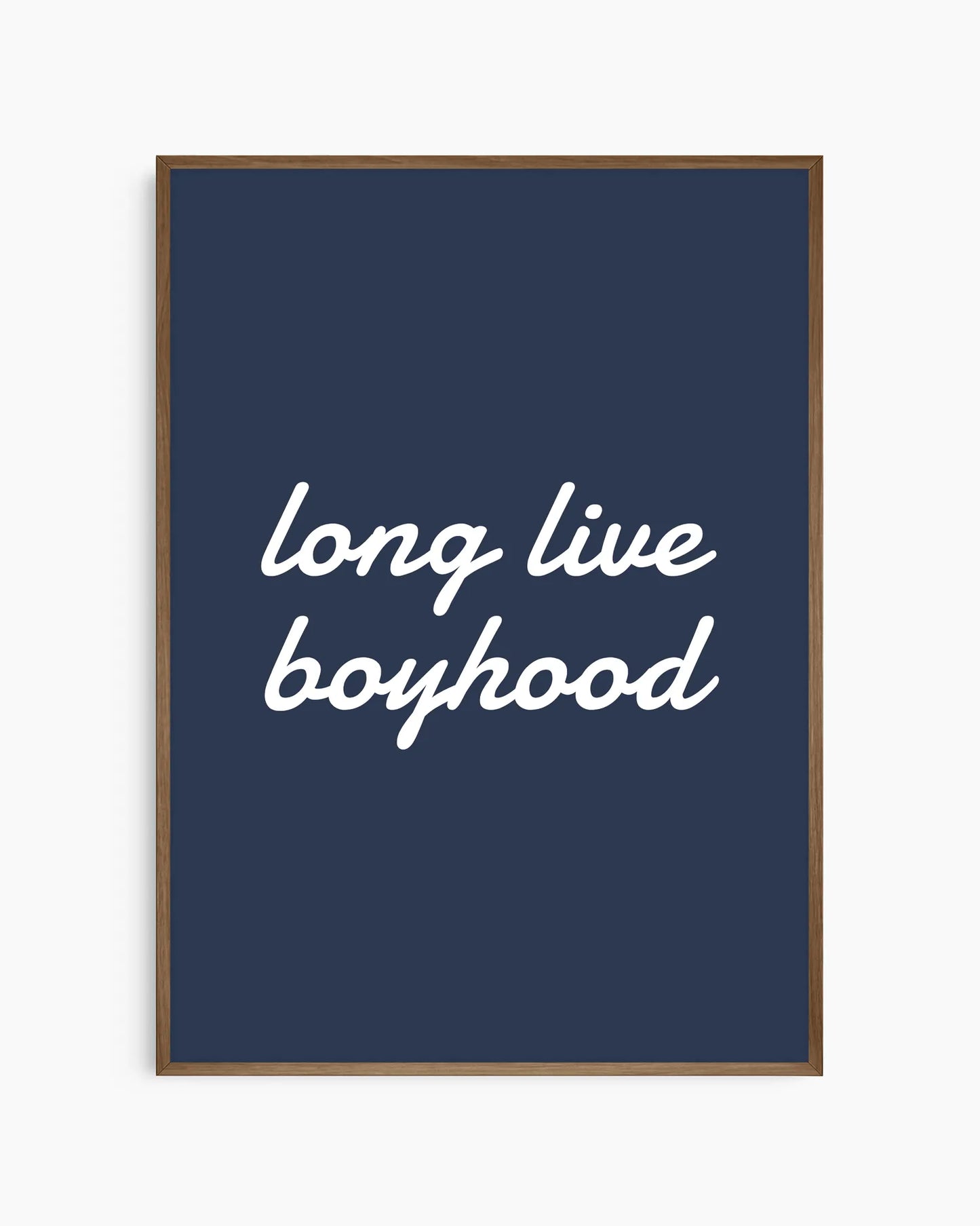 Navy blue poster with 'long live boyhood' text in white on a white background
