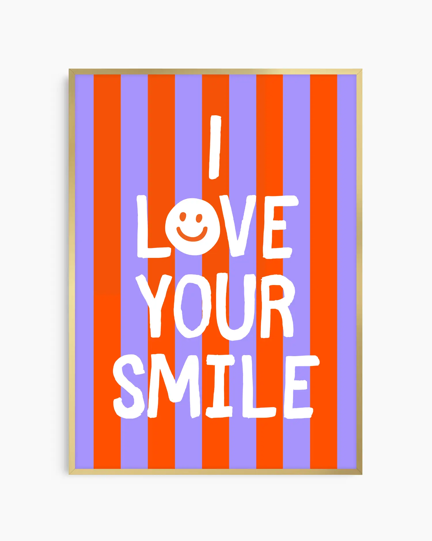 Poster with 'I LOVE YOUR SMILE' text on a striped background framed in golden aluminium frame.