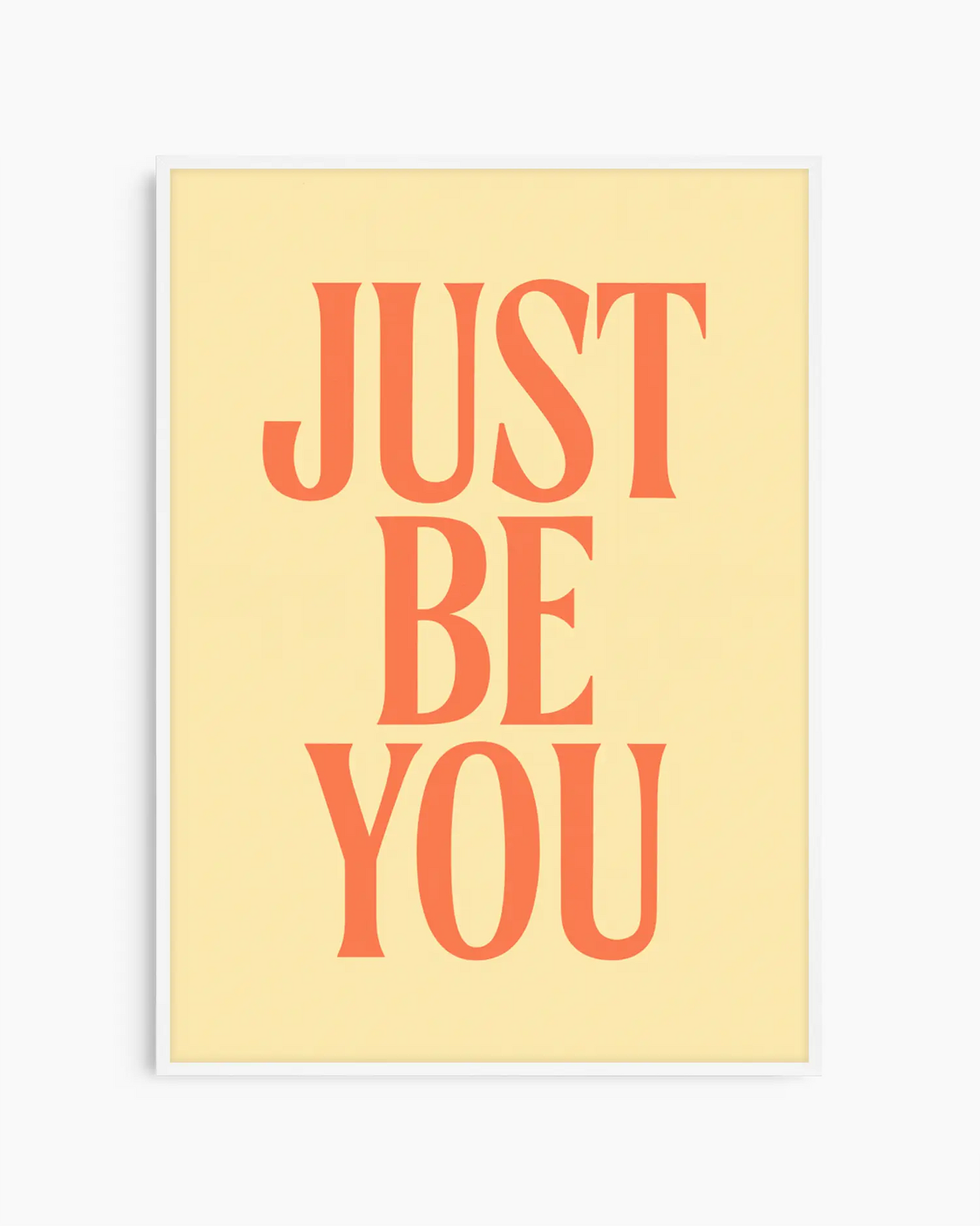 Poster with 'Just Be You' text on a yellow background